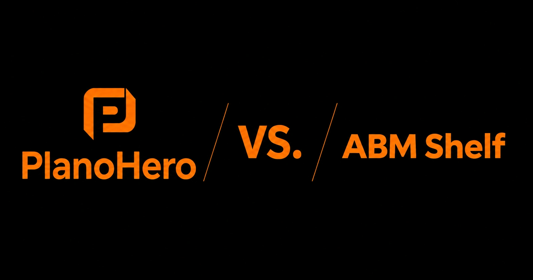 PlanoHero vs ABM Shelf