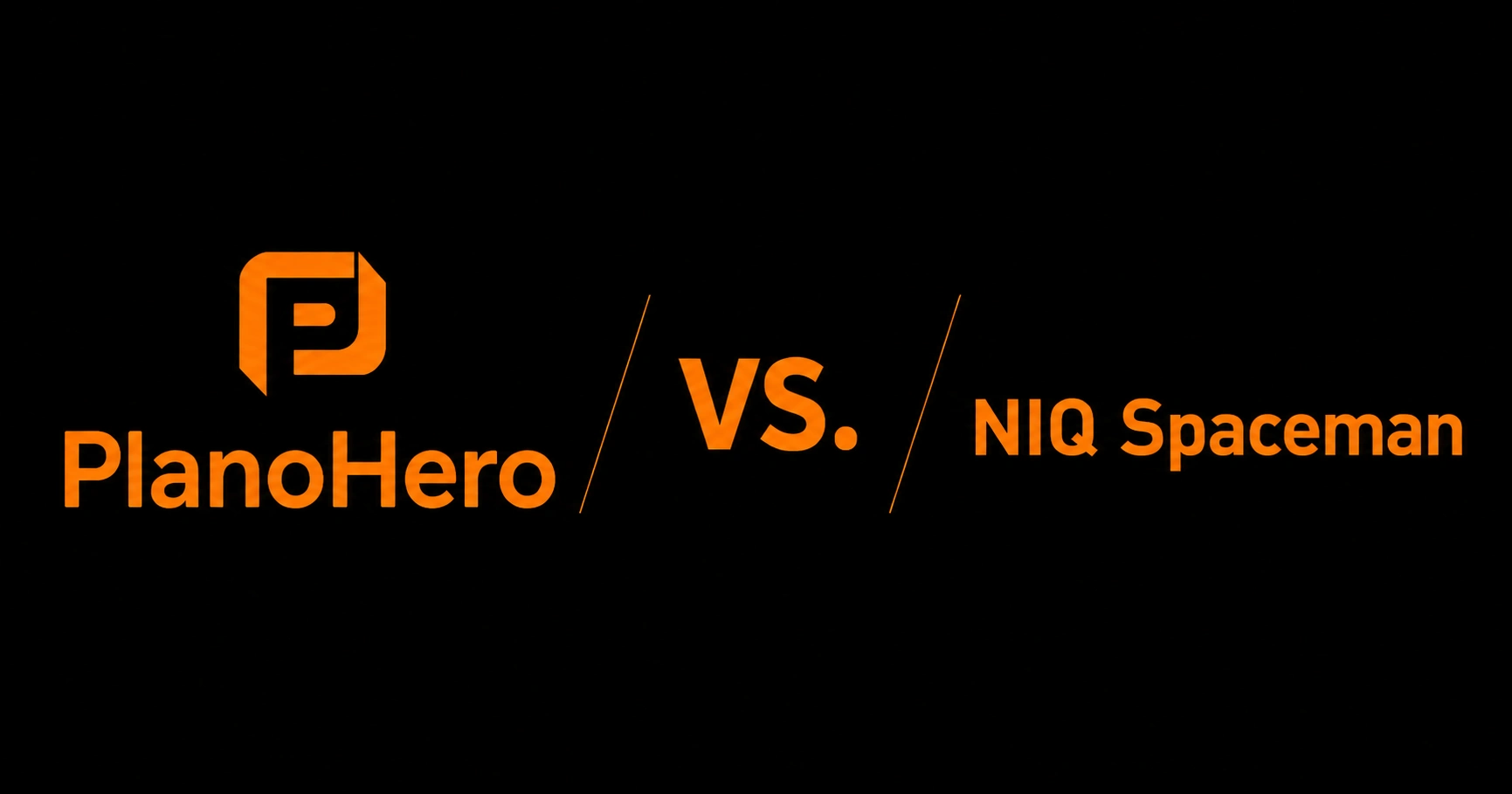 PlanoHero vs NIQ Spaceman